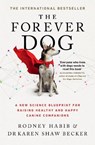 The Forever Dog - Rodney Habib ; Karen Shaw Becker - 9780008467425