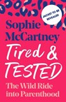 Tired and Tested: The Wild Ride Into Parenthood - Sophie McCartney - 9780008475307
