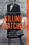 Killing Thatcher - Rory Carroll - 9780008476694