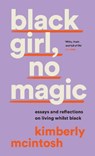 black girl, no magic - Kimberly McIntosh - 9780008477059