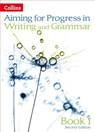 Progress in Writing and Grammar: Book 1 (Aiming for) - Natalie Packer ; Keith West - 9780008481766