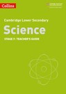 Lower Secondary Science Teacher’s Guide: Stage 7 (Collins Cambridge Lower Secondary Science) - Aidan Gill ; Beverly Rickwood ; Amanda Graham ; Gemma Young ; Mark Levesley ; Chris Meunier - 9780008482015