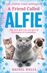 A Friend Called Alfie - Rachel Wells - 9780008483715