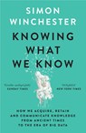 Knowing What We Know - Simon Winchester - 9780008484422