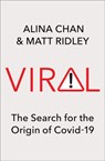 Viral: The Search for the Origin of Covid-19 - Alina Chan ; Matt Ridley - 9780008487515