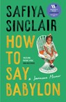 How To Say Babylon - Safiya Sinclair - 9780008491291