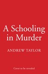 A Schooling in Murder - Andrew Taylor - 9780008494230