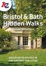 A -Z Bristol & Bath Hidden Walks - Michael Wilberforce ; A-Z Maps - 9780008496357