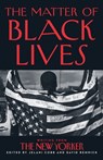 The Matter of Black Lives - Jelani Cobb ; David Remnick - 9780008498719
