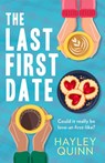 The Last First Date - Hayley Quinn - 9780008511043