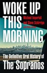 Woke Up This Morning: The Definitive Oral History of The Sopranos - Michael Imperioli ; Steve Schirripa - 9780008513436
