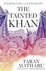 The Tainted Khan - Taran Matharu - 9780008517724