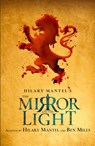 The Mirror and the Light: RSC Stage Adaptation - Hilary Mantel ; Ben Miles - 9780008519513