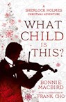 What Child is This? - Bonnie MacBird - 9780008521288