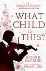 What Child is This? - Bonnie MacBird - 9780008521349