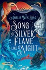 Song of Silver, Flame Like Night - Amelie Wen Zhao - 9780008521400