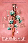 These Infinite Threads - Tahereh Mafi - 9780008529529