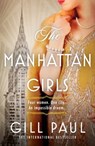 The Manhattan Girls - Gill Paul - 9780008530945