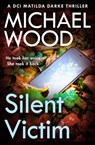 Silent Victim - Michael Wood - 9780008535605