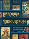 Librorum Ridiculorum - Brian Lake - 9780008545543