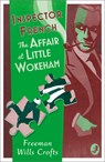 Inspector French: The Affair at Little Wokeham - Freeman Wills Crofts - 9780008554248