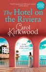 The Hotel on the Riviera - Carol Kirkwood - 9780008558185