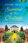 Summer at the Chateau - Annabel French - 9780008558222