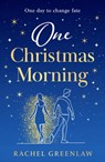 One Christmas Morning - Rachel Greenlaw - 9780008558932