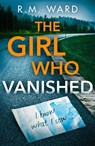 The Girl Who Vanished - R.M. Ward - 9780008560300
