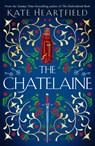 The Chatelaine - Kate Heartfield - 9780008567859