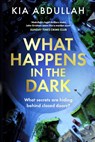 What Happens in the Dark - Kia Abdullah - 9780008570033