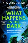 What Happens in the Dark - Kia Abdullah - 9780008570064