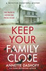 Keep Your Family Close - Annette Dashofy - 9780008579821