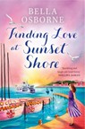 Finding Love at Sunset Shore - Bella Osborne - 9780008588045