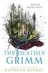The Deathly Grimm - Kathryn Purdie - 9780008588397