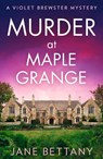 Murder at Maple Grange - Jane Bettany - 9780008589783