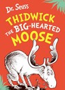 Thidwick the Big-Hearted Moose - Dr. Seuss - 9780008592257