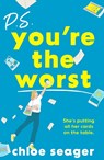 P.S. You’re the Worst - Chloe Seager - 9780008598167