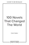 100 Novels That Changed the World - Colin Salter - 9780008599089