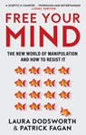 Free Your Mind - Laura Dodsworth ; Patrick Fagan - 9780008600945