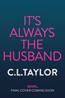 It’s Always the Husband - C.L. Taylor - 9780008601584