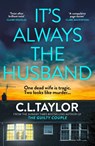 It’s Always the Husband - C.L. Taylor - 9780008601607