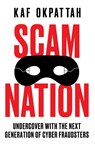 Scam Nation - Kaf Okpattah - 9780008603076