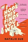 I Hope This Finds You Well - Natalie Sue - 9780008604493