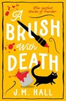 A Brush with Death - J.M. Hall - 9780008606961