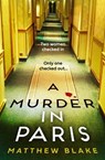 A Murder in Paris - Matthew Blake - 9780008607845