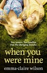 When You Were Mine - Emma-Claire Wilson - 9780008608118