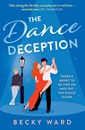 The Dance Deception - Becky Ward - 9780008609344