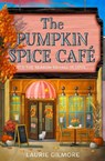 The Pumpkin Spice Cafe - Laurie Gilmore - 9780008610678