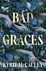 Bad Graces - Kyrie McCauley - 9780008612344